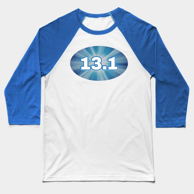 13 1 Half Marathon Blue Radiant Light Burst Baseball T-Shirt by DesignsbyZazz